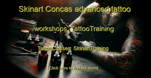 Skinart Concas advanced tattoo workshops | TattooTraining | TattooClasses | SkinartTraining-Italy