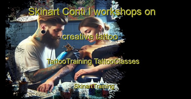 Skinart Conti I workshops on creative tattoo | #TattooTraining #TattooClasses #SkinartTraining-Italy