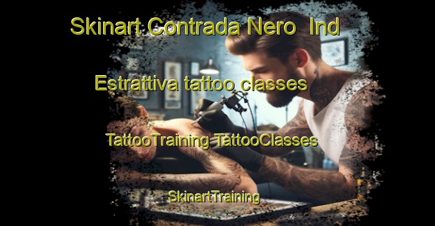 Skinart Contrada Nero  Ind  Estrattiva tattoo classes | #TattooTraining #TattooClasses #SkinartTraining-Italy