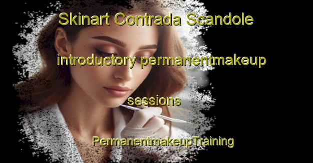 Skinart Contrada Scandole introductory permanentmakeup sessions | #PermanentmakeupTraining #PermanentmakeupClasses #SkinartTraining-Italy