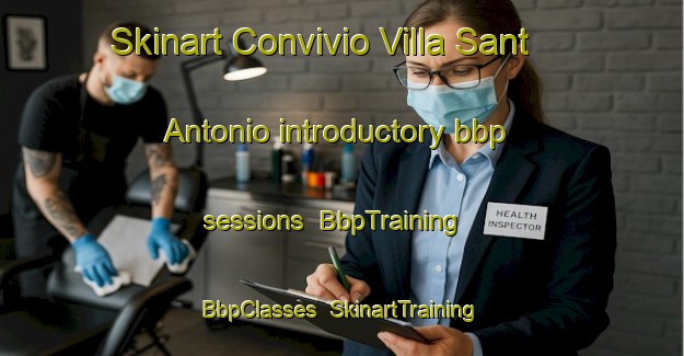 Skinart Convivio Villa Sant Antonio introductory bbp sessions | BbpTraining | BbpClasses | SkinartTraining-Italy