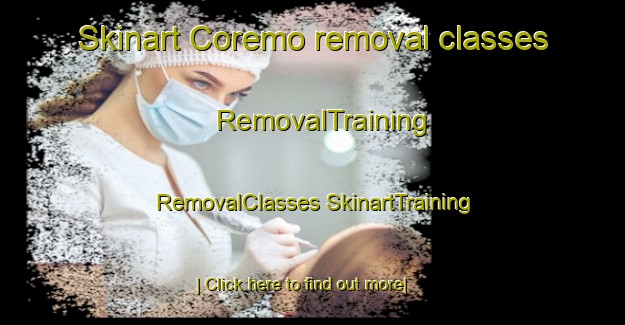 Skinart Coremo removal classes | #RemovalTraining #RemovalClasses #SkinartTraining-Italy