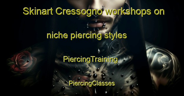 Skinart Cressogno workshops on niche piercing styles | #PiercingTraining #PiercingClasses #SkinartTraining-Italy