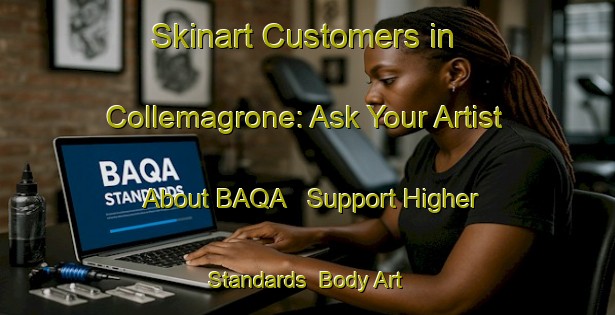 Skinart Customers in Collemagrone: Ask Your Artist About BAQA - Support Higher Standards | Body Art Qualification Authority | BAQA-Italy