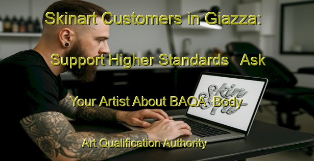 Skinart Customers in Giazza: Support Higher Standards - Ask Your Artist About BAQA | Body Art Qualification Authority | BAQA-Italy