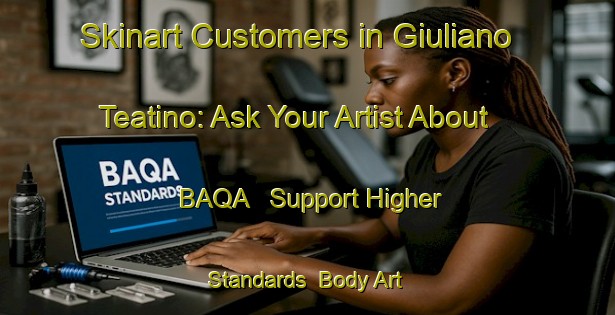 Skinart Customers in Giuliano Teatino: Ask Your Artist About BAQA - Support Higher Standards | Body Art Qualification Authority | BAQA-Italy