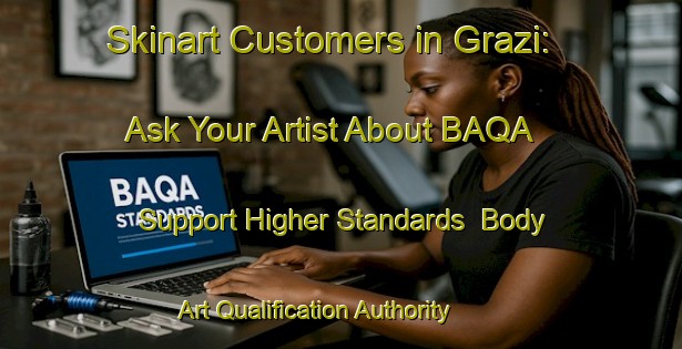 Skinart Customers in Grazi: Ask Your Artist About BAQA - Support Higher Standards | Body Art Qualification Authority | BAQA-Italy