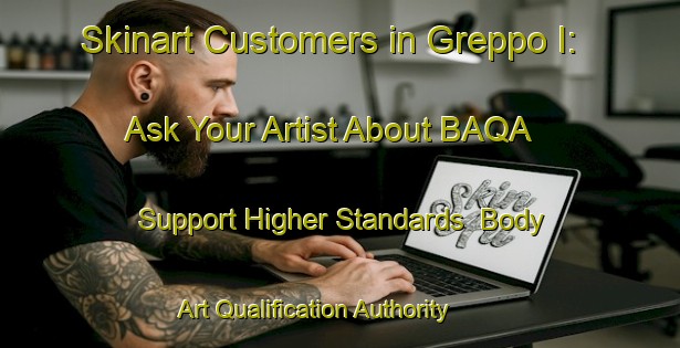 Skinart Customers in Greppo I: Ask Your Artist About BAQA - Support Higher Standards | Body Art Qualification Authority | BAQA-Italy