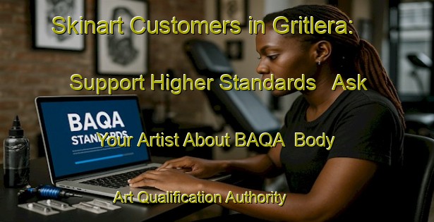 Skinart Customers in Gritlera: Support Higher Standards - Ask Your Artist About BAQA | Body Art Qualification Authority | BAQA-Italy