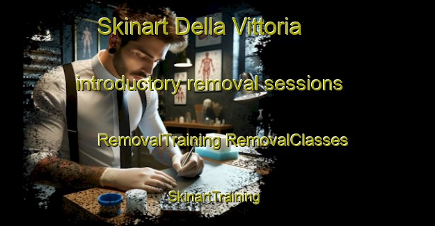 Skinart Della Vittoria introductory removal sessions | #RemovalTraining #RemovalClasses #SkinartTraining-Italy