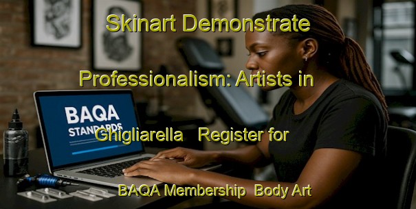 Skinart Demonstrate Professionalism: Artists in Ghigliarella - Register for BAQA Membership | Body Art Qualification Authority | BAQA-Italy