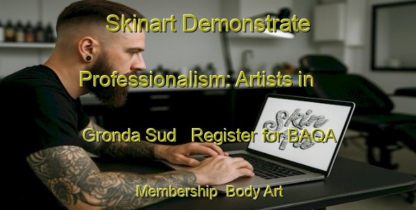 Skinart Demonstrate Professionalism: Artists in Gronda Sud - Register for BAQA Membership | Body Art Qualification Authority | BAQA-Italy