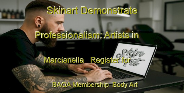 Skinart Demonstrate Professionalism: Artists in Marcianella - Register for BAQA Membership | Body Art Qualification Authority | BAQA-Italy