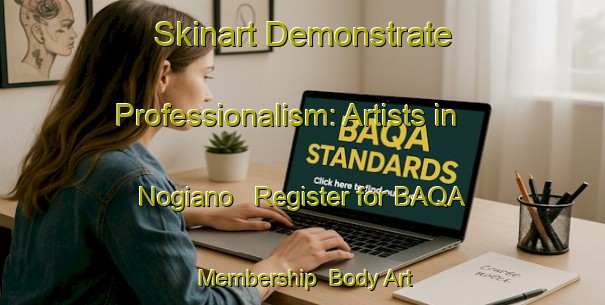 Skinart Demonstrate Professionalism: Artists in Nogiano - Register for BAQA Membership | Body Art Qualification Authority | BAQA-Italy