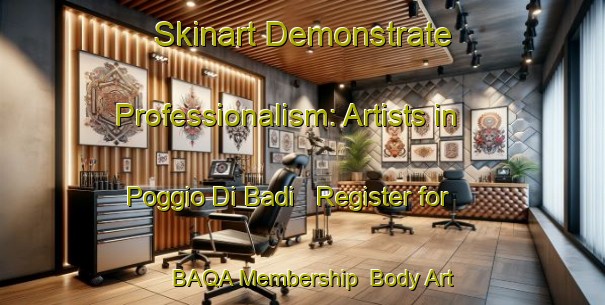 Skinart Demonstrate Professionalism: Artists in Poggio Di Badi - Register for BAQA Membership | Body Art Qualification Authority | BAQA-Italy