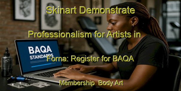 Skinart Demonstrate Professionalism for Artists in Forna: Register for BAQA Membership | Body Art Qualification Authority | BAQA-Italy