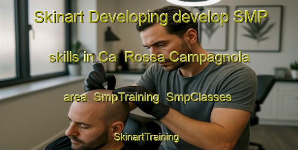 Skinart Developing develop SMP skills in Ca  Rossa Campagnola area | SmpTraining | SmpClasses | SkinartTraining-Italy