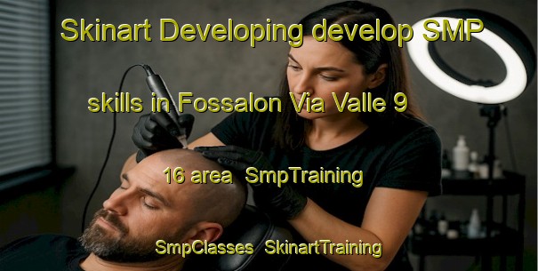 Skinart Developing develop SMP skills in Fossalon Via Valle 9 16 area | SmpTraining | SmpClasses | SkinartTraining-Italy