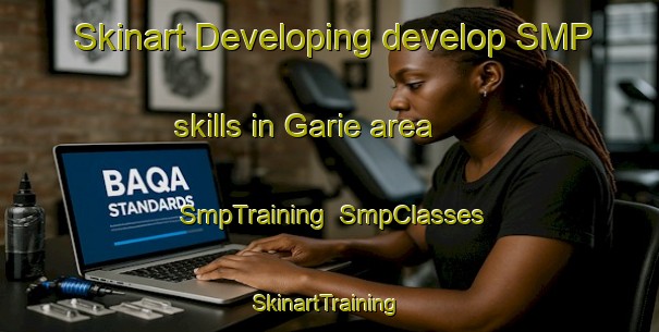 Skinart Developing develop SMP skills in Garie area | SmpTraining | SmpClasses | SkinartTraining-Italy