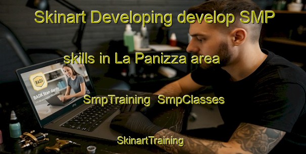 Skinart Developing develop SMP skills in La Panizza area | SmpTraining | SmpClasses | SkinartTraining-Italy