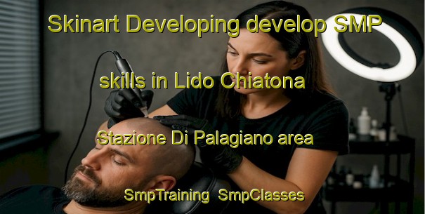 Skinart Developing develop SMP skills in Lido Chiatona Stazione Di Palagiano area | SmpTraining | SmpClasses | SkinartTraining-Italy