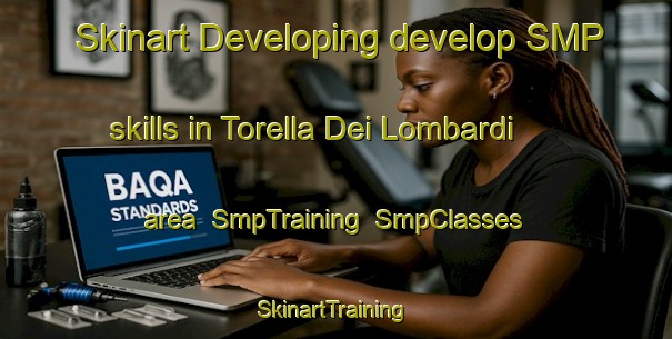 Skinart Developing develop SMP skills in Torella Dei Lombardi area | SmpTraining | SmpClasses | SkinartTraining-Italy