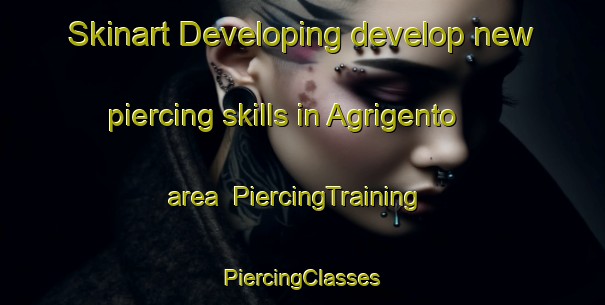 Skinart Developing develop new piercing skills in Agrigento area | #PiercingTraining #PiercingClasses #SkinartTraining-Italy