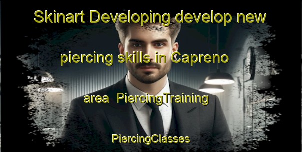 Skinart Developing develop new piercing skills in Capreno area | #PiercingTraining #PiercingClasses #SkinartTraining-Italy