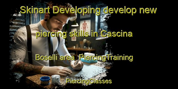 Skinart Developing develop new piercing skills in Cascina Boselli area | #PiercingTraining #PiercingClasses #SkinartTraining-Italy