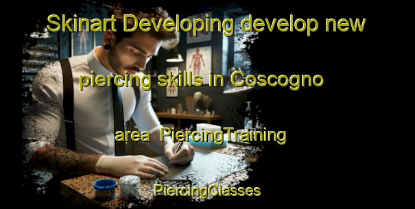 Skinart Developing develop new piercing skills in Coscogno area | #PiercingTraining #PiercingClasses #SkinartTraining-Italy