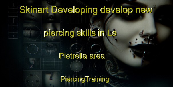 Skinart Developing develop new piercing skills in La Pietrella area | #PiercingTraining #PiercingClasses #SkinartTraining-Italy