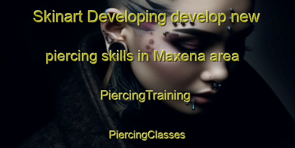 Skinart Developing develop new piercing skills in Maxena area | #PiercingTraining #PiercingClasses #SkinartTraining-Italy