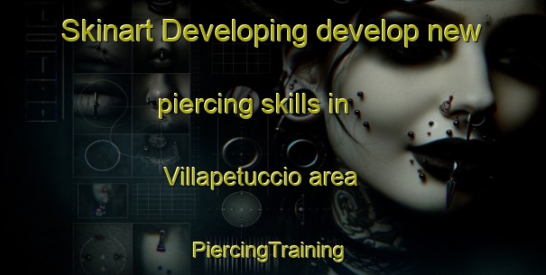 Skinart Developing develop new piercing skills in Villapetuccio area | #PiercingTraining #PiercingClasses #SkinartTraining-Italy