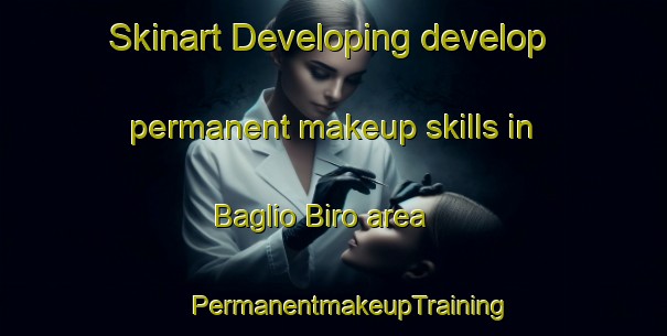 Skinart Developing develop permanent makeup skills in Baglio Biro area | #PermanentmakeupTraining #PermanentmakeupClasses #SkinartTraining-Italy