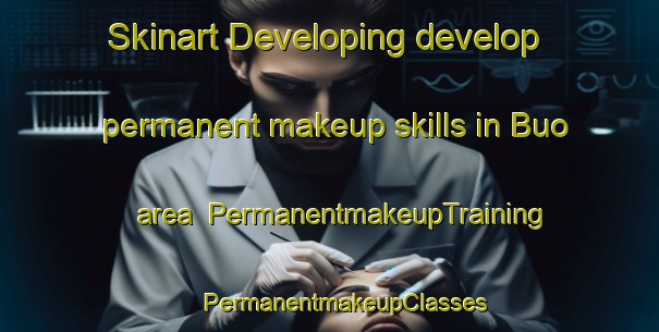 Skinart Developing develop permanent makeup skills in Buo area | #PermanentmakeupTraining #PermanentmakeupClasses #SkinartTraining-Italy