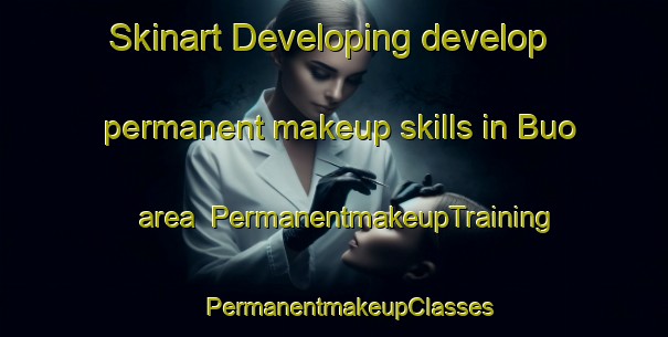 Skinart Developing develop permanent makeup skills in Buo area | #PermanentmakeupTraining #PermanentmakeupClasses #SkinartTraining-Italy