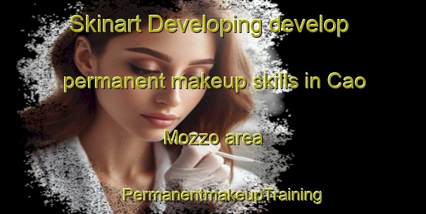 Skinart Developing develop permanent makeup skills in Cao Mozzo area | #PermanentmakeupTraining #PermanentmakeupClasses #SkinartTraining-Italy