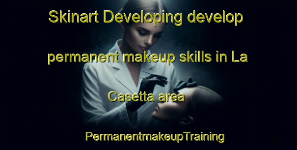 Skinart Developing develop permanent makeup skills in La Casetta area | #PermanentmakeupTraining #PermanentmakeupClasses #SkinartTraining-Italy