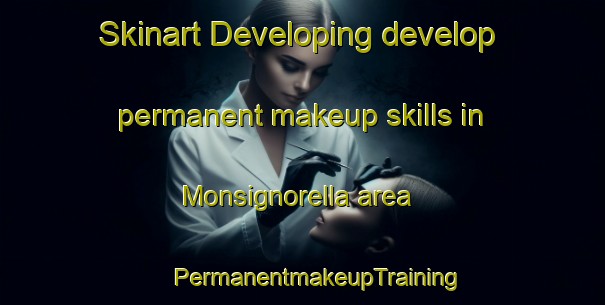 Skinart Developing develop permanent makeup skills in Monsignorella area | #PermanentmakeupTraining #PermanentmakeupClasses #SkinartTraining-Italy