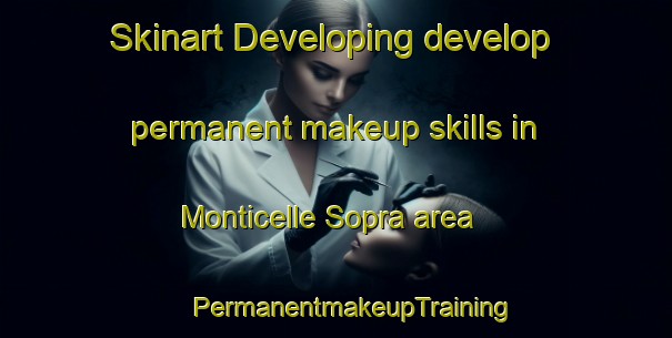 Skinart Developing develop permanent makeup skills in Monticelle Sopra area | #PermanentmakeupTraining #PermanentmakeupClasses #SkinartTraining-Italy