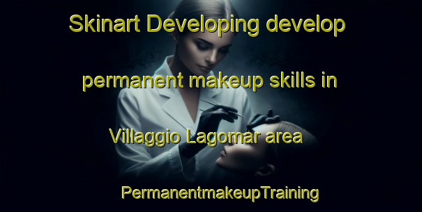 Skinart Developing develop permanent makeup skills in Villaggio Lagomar area | #PermanentmakeupTraining #PermanentmakeupClasses #SkinartTraining-Italy