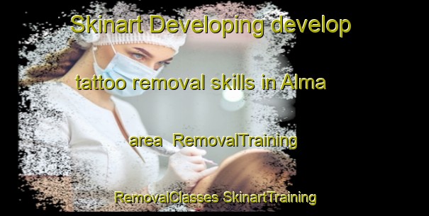 Skinart Developing develop tattoo removal skills in Alma area | #RemovalTraining #RemovalClasses #SkinartTraining-Italy