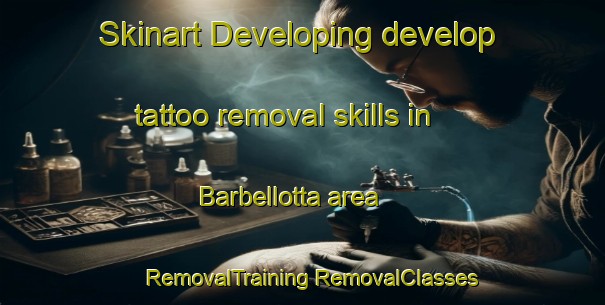 Skinart Developing develop tattoo removal skills in Barbellotta area | #RemovalTraining #RemovalClasses #SkinartTraining-Italy