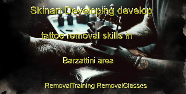 Skinart Developing develop tattoo removal skills in Barzattini area | #RemovalTraining #RemovalClasses #SkinartTraining-Italy