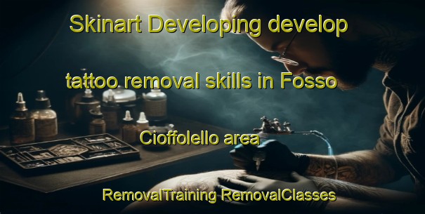 Skinart Developing develop tattoo removal skills in Fosso Cioffolello area | #RemovalTraining #RemovalClasses #SkinartTraining-Italy