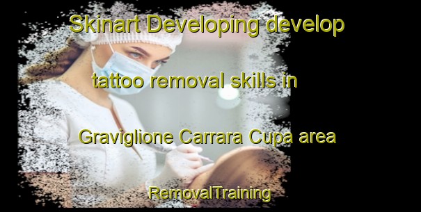 Skinart Developing develop tattoo removal skills in Graviglione Carrara Cupa area | RemovalTraining | RemovalClasses | SkinartTraining-Italy