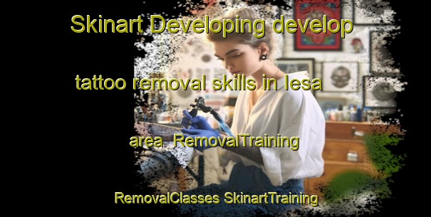 Skinart Developing develop tattoo removal skills in Iesa area | #RemovalTraining #RemovalClasses #SkinartTraining-Italy