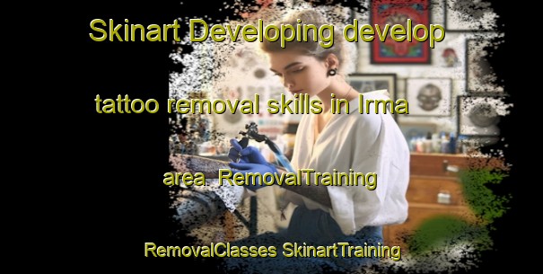 Skinart Developing develop tattoo removal skills in Irma area | #RemovalTraining #RemovalClasses #SkinartTraining-Italy