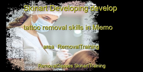 Skinart Developing develop tattoo removal skills in Miemo area | #RemovalTraining #RemovalClasses #SkinartTraining-Italy