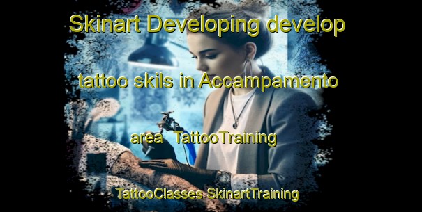 Skinart Developing develop tattoo skils in Accampamento area | #TattooTraining #TattooClasses #SkinartTraining-Italy